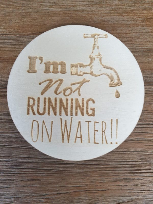 Onderzetter 10cm I am not running on water